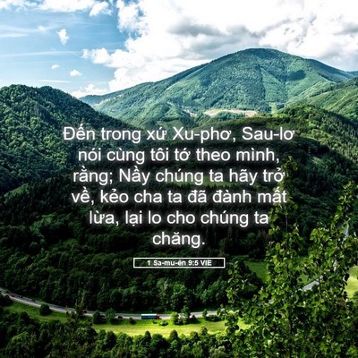 Picture 05 - 1 Sa-mu-ên 9:5 VIE - Đến trong xứ Xu-phơ, Sau-lơ nói cùng - Bible Verse Picture