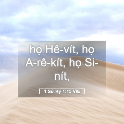 Picture 05 - 1 Sử Ký 1:15 VIE - họ Hê-vít, họ A-rê-kít, họ - Bible Verse Picture