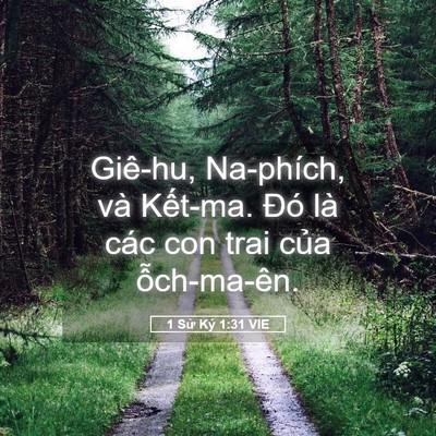 Picture 05 - 1 Sử Ký 1:31 VIE - Giê-hu, Na-phích, và Kết-ma. Đó là các - Bible Verse Picture