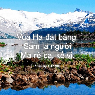 Picture 05 - 1 Sử Ký 1:47 VIE - Vua Ha-đát băng, Sam-la người Ma-rê-ca, - Bible Verse Picture