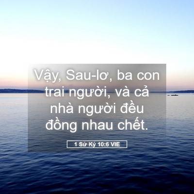 Picture 05 - 1 Sử Ký 10:6 VIE - Vậy, Sau-lơ, ba con trai người, và cả - Bible Verse Picture