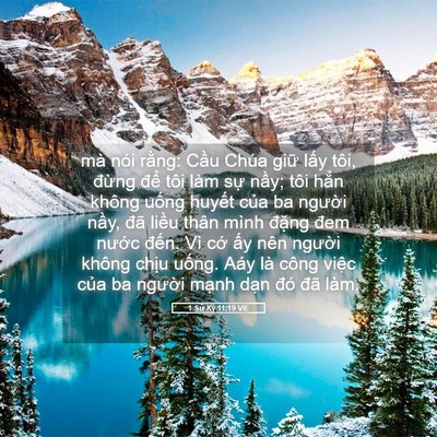 Picture 05 - 1 Sử Ký 11:19 VIE - mà nói rằng: Cầu Chúa giữ lấy tôi, - Bible Verse Picture