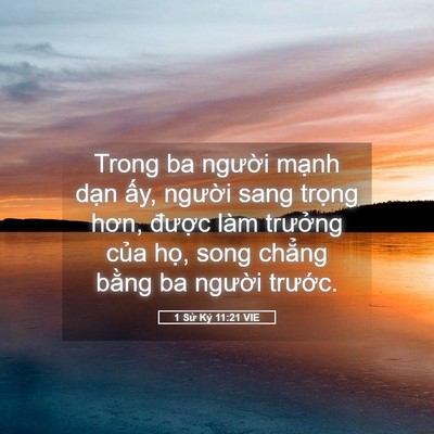 Picture 05 - 1 Sử Ký 11:21 VIE - Trong ba người mạnh dạn ấy, người - Bible Verse Picture