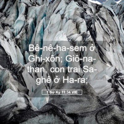 Picture 05 - 1 Sử Ký 11:34 VIE - Bê-nê-ha-sem ở Ghi-xôn; Giô-na-than, con - Bible Verse Picture