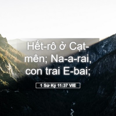 Picture 05 - 1 Sử Ký 11:37 VIE - Hết-rô ở Cạt-mên; Na-a-rai, con trai - Bible Verse Picture