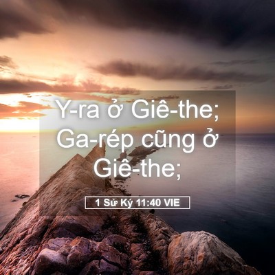 Picture 05 - 1 Sử Ký 11:40 VIE - Y-ra ở Giê-the; Ga-rép cũng ở - Bible Verse Picture