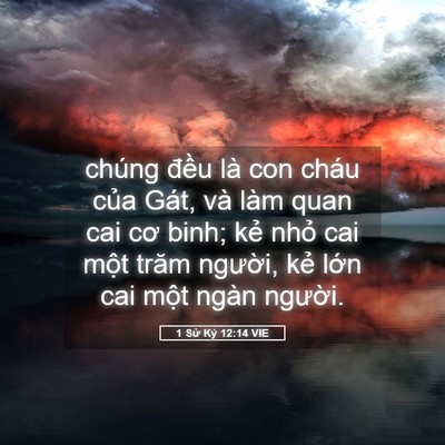 Picture 05 - 1 Sử Ký 12:14 VIE - chúng đều là con cháu của Gát, và làm - Bible Verse Picture