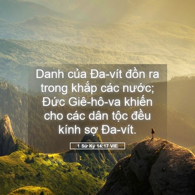 Picture 05 - 1 Sử Ký 14:17 VIE - Danh của Đa-vít đồn ra trong khắp các - Bible Verse Picture