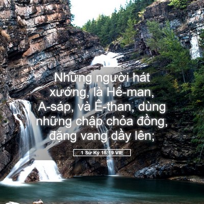 Picture 05 - 1 Sử Ký 15:19 VIE - Những người hát xướng, là Hê-man, - Bible Verse Picture