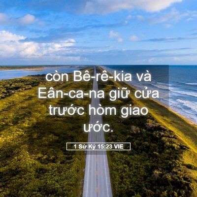 Picture 05 - 1 Sử Ký 15:23 VIE - còn Bê-rê-kia và Eân-ca-na giữ cửa - Bible Verse Picture