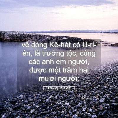 Picture 05 - 1 Sử Ký 15:5 VIE - về dòng Kê-hát có U-ri-ên, là trưởng - Bible Verse Picture