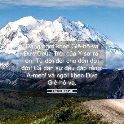 Picture 05 - 1 Sử Ký 16:36 VIE - Đáng ngợi khen Giê-hô-va Đức Chúa - Bible Verse Picture