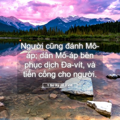 Picture 05 - 1 Sử Ký 18:2 VIE - Người cũng đánh Mô-áp; dân Mô-áp bèn - Bible Verse Picture