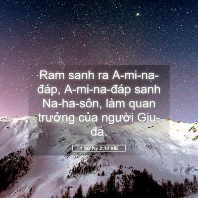 Picture 05 - 1 Sử Ký 2:10 VIE - Ram sanh ra A-mi-na-đáp, A-mi-na-đáp sanh - Bible Verse Picture