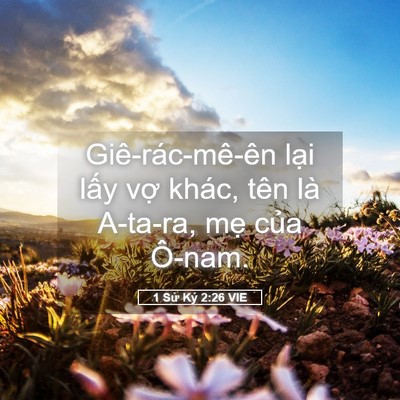 Picture 05 - 1 Sử Ký 2:26 VIE - Giê-rác-mê-ên lại lấy vợ khác, tên - Bible Verse Picture