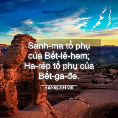 Picture 05 - 1 Sử Ký 2:51 VIE - Sanh-ma tổ phụ của Bết-lê-hem; Ha-rép - Bible Verse Picture