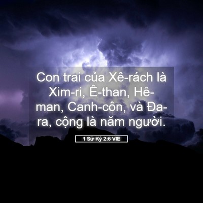Picture 05 - 1 Sử Ký 2:6 VIE - Con trai của Xê-rách là Xim-ri, Ê-than, - Bible Verse Picture