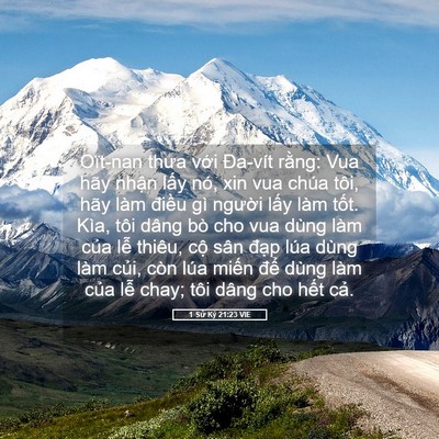 Picture 05 - 1 Sử Ký 21:23 VIE - Oït-nan thưa với Đa-vít rằng: Vua hãy - Bible Verse Picture