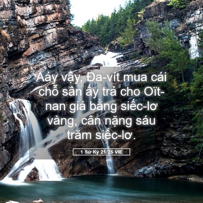 Picture 05 - 1 Sử Ký 21:25 VIE - Aáy vậy, Đa-vít mua cái chỗ sân ấy - Bible Verse Picture