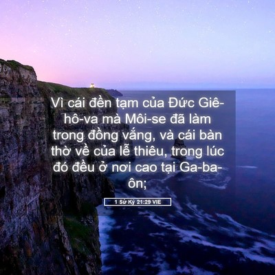 Picture 05 - 1 Sử Ký 21:29 VIE - Vì cái đền tạm của Đức Giê-hô-va - Bible Verse Picture