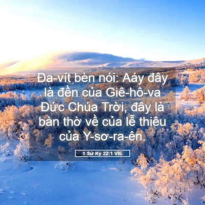 Picture 05 - 1 Sử Ký 22:1 VIE - Đa-vít bèn nói: Aáy đây là đền của - Bible Verse Picture
