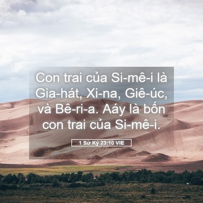 Picture 05 - 1 Sử Ký 23:10 VIE - Con trai của Si-mê-i là Gia-hát, Xi-na, - Bible Verse Picture