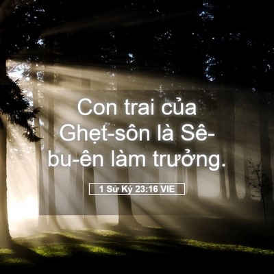 Picture 05 - 1 Sử Ký 23:16 VIE - Con trai của Ghẹt-sôn là Sê-bu-ên làm - Bible Verse Picture