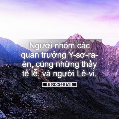 Picture 05 - 1 Sử Ký 23:2 VIE - Người nhóm các quan trưởng Y-sơ-ra-ên, - Bible Verse Picture