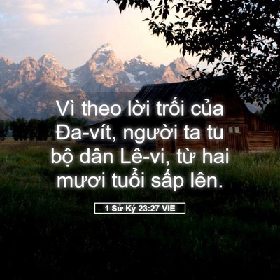 Picture 05 - 1 Sử Ký 23:27 VIE - Vì theo lời trối của Đa-vít, người ta - Bible Verse Picture