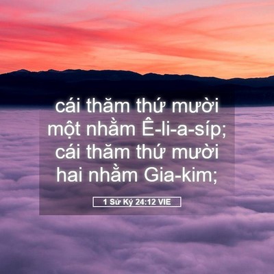 Picture 05 - 1 Sử Ký 24:12 VIE - cái thăm thứ mười một nhằm - Bible Verse Picture
