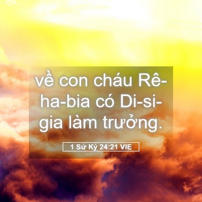 Picture 05 - 1 Sử Ký 24:21 VIE - về con cháu Rê-ha-bia có Di-si-gia làm - Bible Verse Picture