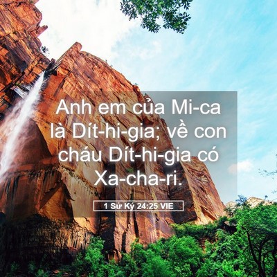 Picture 05 - 1 Sử Ký 24:25 VIE - Anh em của Mi-ca là Dít-hi-gia; về con - Bible Verse Picture