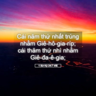Picture 05 - 1 Sử Ký 24:7 VIE - Cái năm thứ nhất trúng nhằm - Bible Verse Picture