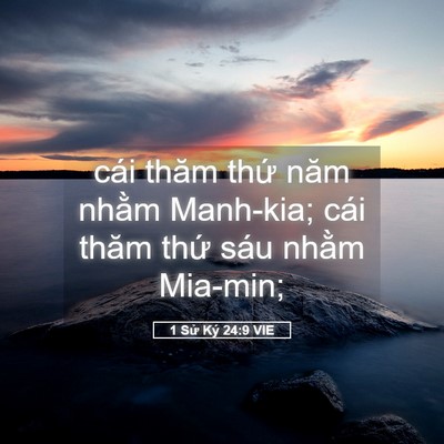Picture 05 - 1 Sử Ký 24:9 VIE - cái thăm thứ năm nhằm Manh-kia; cái thăm - Bible Verse Picture