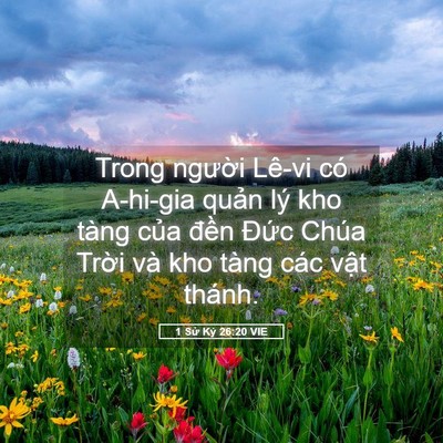 Picture 05 - 1 Sử Ký 26:20 VIE - Trong người Lê-vi có A-hi-gia quản lý kho - Bible Verse Picture