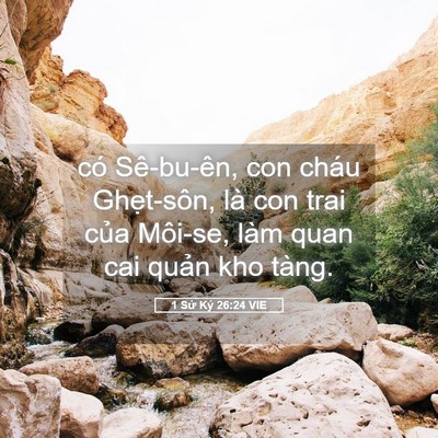 Picture 05 - 1 Sử Ký 26:24 VIE - có Sê-bu-ên, con cháu Ghẹt-sôn, là con - Bible Verse Picture