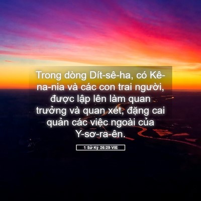 Picture 05 - 1 Sử Ký 26:29 VIE - Trong dòng Dít-sê-ha, có Kê-na-nia và các - Bible Verse Picture