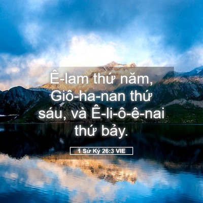 Picture 05 - 1 Sử Ký 26:3 VIE - Ê-lam thứ năm, Giô-ha-nan thứ sáu, và - Bible Verse Picture