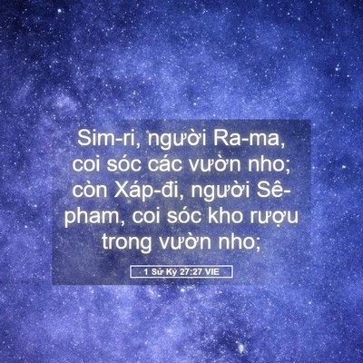 Picture 05 - 1 Sử Ký 27:27 VIE - Sim-ri, người Ra-ma, coi sóc các vườn - Bible Verse Picture