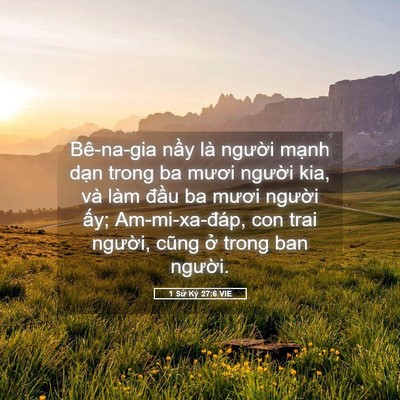 Picture 05 - 1 Sử Ký 27:6 VIE - Bê-na-gia nầy là người mạnh dạn trong - Bible Verse Picture