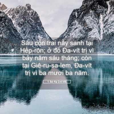 Picture 05 - 1 Sử Ký 3:4 VIE - Sáu con trai nầy sanh tại Hếp-rôn; ở - Bible Verse Picture