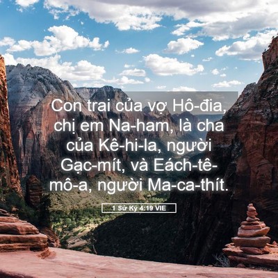 Picture 05 - 1 Sử Ký 4:19 VIE - Con trai của vợ Hô-đia, chị em Na-ham, - Bible Verse Picture