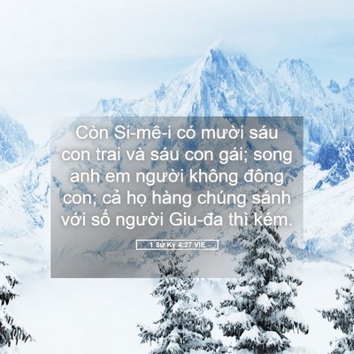 Picture 05 - 1 Sử Ký 4:27 VIE - Còn Si-mê-i có mười sáu con trai và sáu - Bible Verse Picture