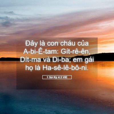 Picture 05 - 1 Sử Ký 4:3 VIE - Đây là con cháu của A-bi-Ê-tam: - Bible Verse Picture