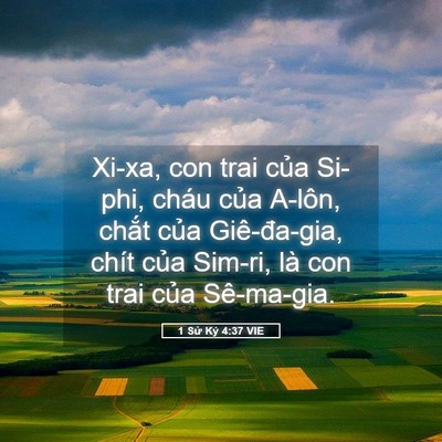 Picture 05 - 1 Sử Ký 4:37 VIE - Xi-xa, con trai của Si-phi, cháu của A-lôn, - Bible Verse Picture