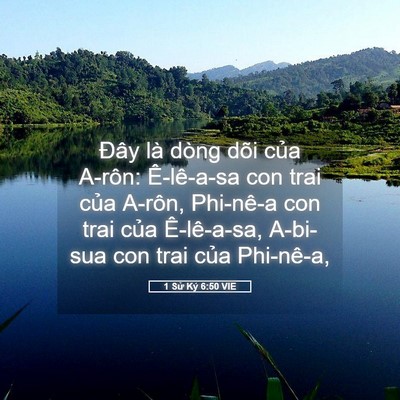 Picture 05 - 1 Sử Ký 6:50 VIE - Đây là dòng dõi của A-rôn: Ê-lê-a-sa - Bible Verse Picture