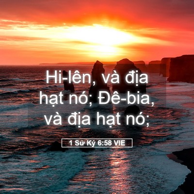 Picture 05 - 1 Sử Ký 6:58 VIE - Hi-lên, và địa hạt nó; Đê-bia, và - Bible Verse Picture