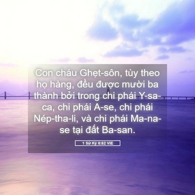 Picture 05 - 1 Sử Ký 6:62 VIE - Con cháu Ghẹt-sôn, tùy theo họ hàng, - Bible Verse Picture