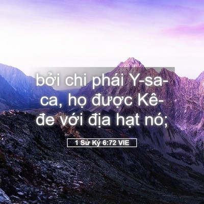 Picture 05 - 1 Sử Ký 6:72 VIE - bởi chi phái Y-sa-ca, họ được Kê-đe - Bible Verse Picture