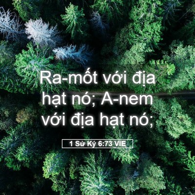 Picture 05 - 1 Sử Ký 6:73 VIE - Ra-mốt với địa hạt nó; A-nem với - Bible Verse Picture